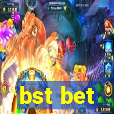 bst bet